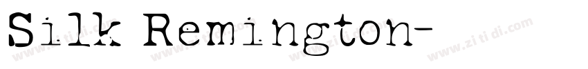 Silk Remington字体转换 Silk Remington字体转换